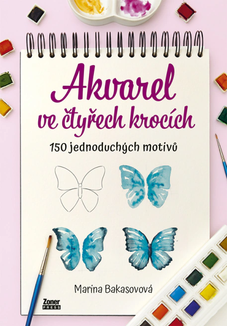 Akvarel ve čtyřech krocích, 150 jednoduchých motivů Zoner Press