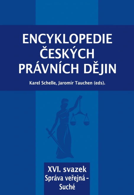 Encyklopedie českých právních dějin, XVI. svazek - Správa veřejná - Suché Key publishing, Aleš Čeněk, s.r.o. Encyklopedie českých právních dějin, XVI. svazek - Správa veřejná - Suché Key publishing, Aleš Čeněk, s.r.o.