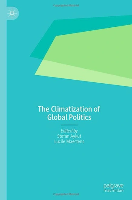 The Climatization of Global Politics Palgrave Macmillan