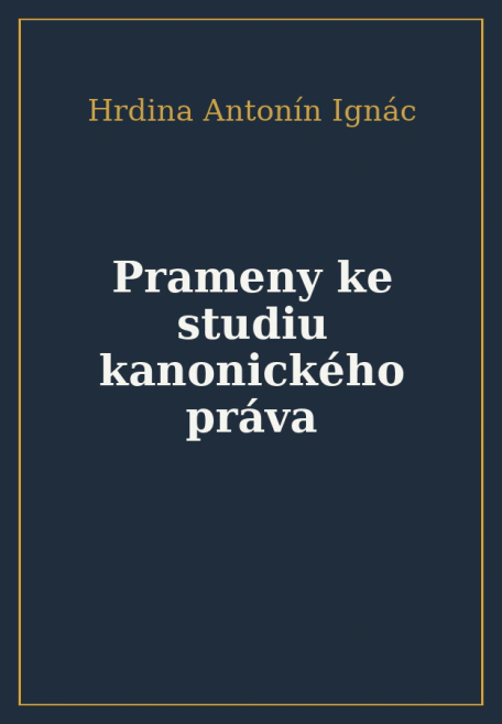 Prameny ke studiu kanonického práva Aleš Čeněk s.r.o. Prameny ke studiu kanonického práva Aleš Čeněk s.r.o.