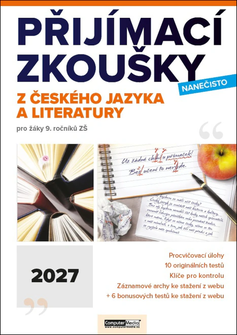 Přijímací zkoušky nanečisto z českého jazyka a literatury 2027 pro žáky 9. ročníků ZŠ Computer Media Přijímací zkoušky nanečisto z českého jazyka a literatury 2027 pro žáky 9. ročníků ZŠ Computer Media