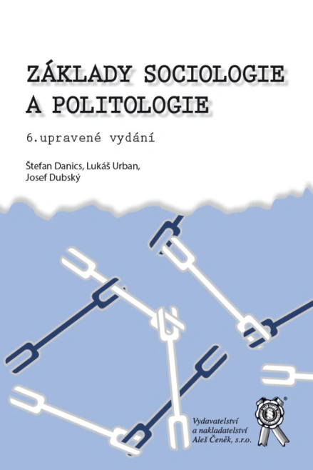 Základy sociologie a politologie Aleš Čeněk s.r.o. Základy sociologie a politologie Aleš Čeněk s.r.o.