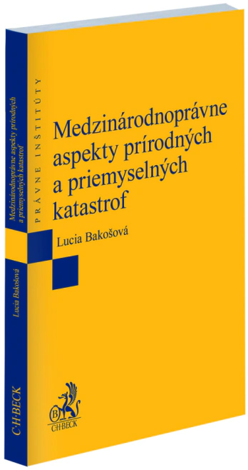 Medzinárodnoprávne aspekty prírodných a priemyselných katastrof C.H.Beck