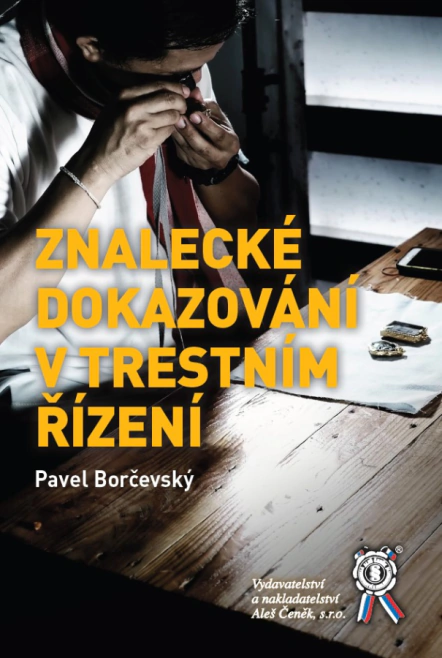 Znalecké dokazování v trestním řízení Aleš Čeněk s.r.o. Znalecké dokazování v trestním řízení Aleš Čeněk s.r.o.