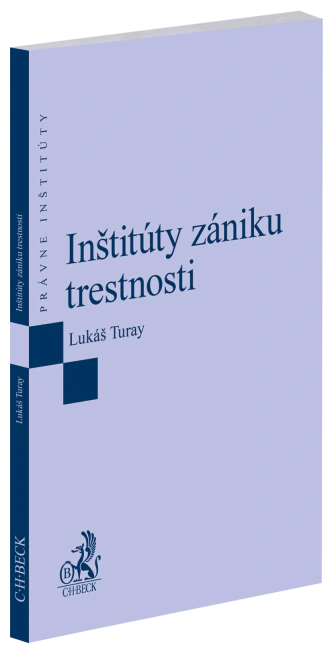 Inštitúty zániku trestnosti C.H.Beck Inštitúty zániku trestnosti C.H.Beck
