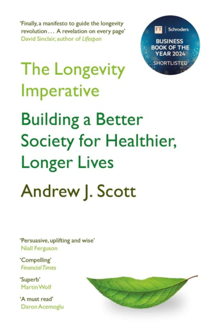 The Longevity Imperative. Building a Better Society for Healthier, Longer Lives Basic Books