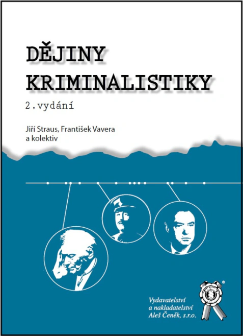 Dějiny kriminalistiky Aleš Čeněk s.r.o.