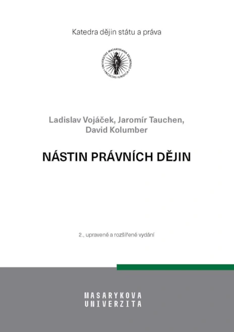 Nástin právních dějin 2., upravené a rozšířené vydání Masarykova univerzita Brno - Právnická fakulta