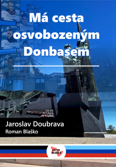 Má cesta osvobozeným Donbasem Petr Bureš
