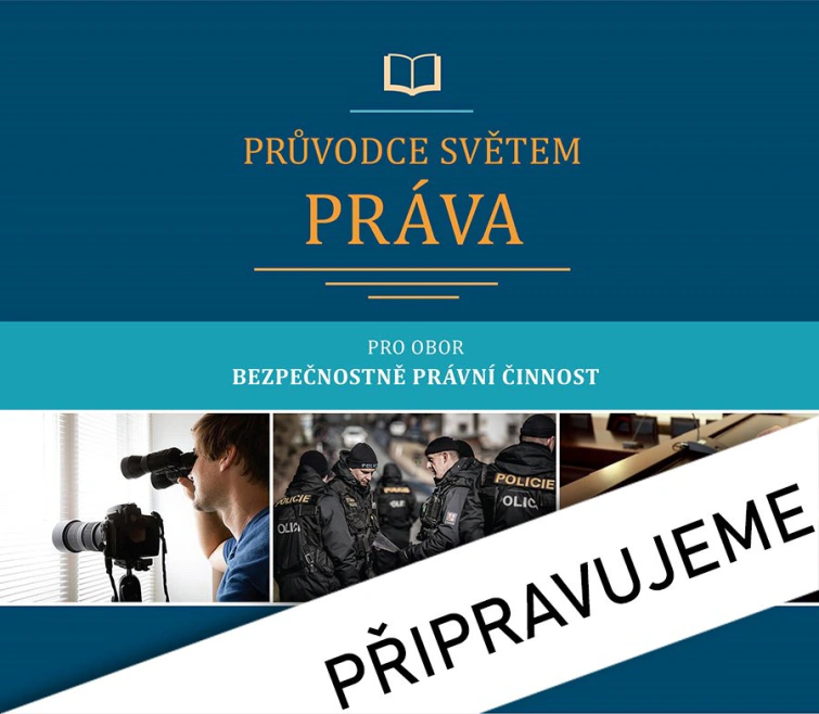 Průvodce světem práva pro obor Bezpečnostně právní činnost 6. vyd. Eduko Průvodce světem práva pro obor Bezpečnostně právní činnost 6. vyd. Eduko