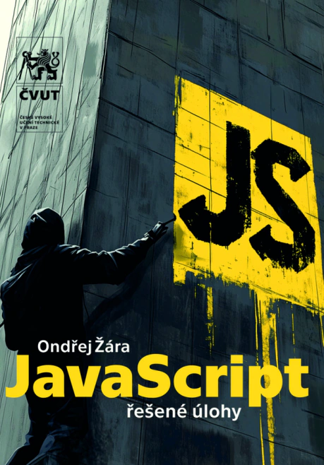 JavaScript: řešené úlohy České vysoké učení technické v Praze