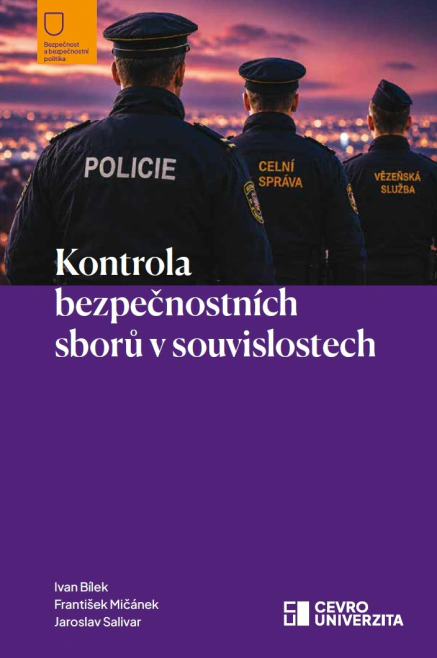 Kontrola bezpečnostních sborů v souvislostech CEVRO Univerzita