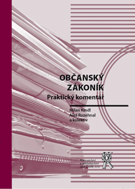 Občanský zákoník - Praktický komentář - 2 svazky Aleš Čeněk s.r.o. Občanský zákoník - Praktický komentář - 2 svazky Aleš Čeněk s.r.o.