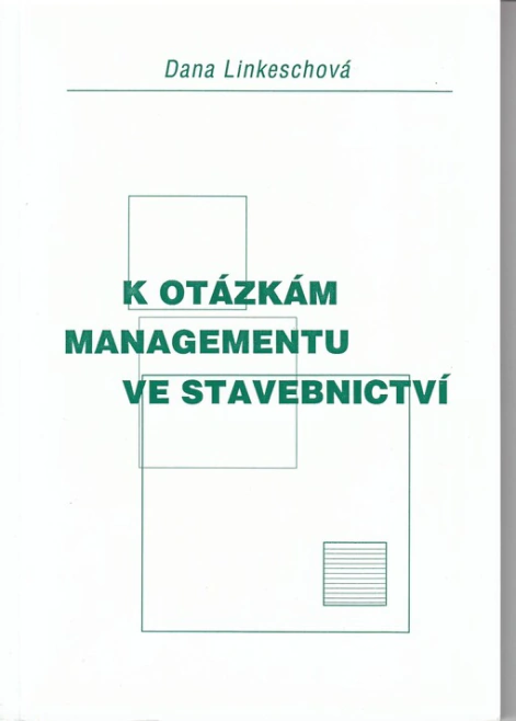 K otázkám managementu ve stavebnictví Akademické nakladatelství CERM