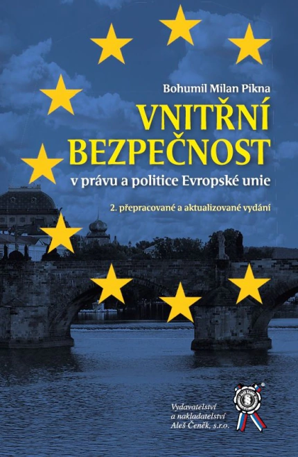 Vnitřní bezpečnost v právu a politice EU Aleš Čeněk s.r.o.