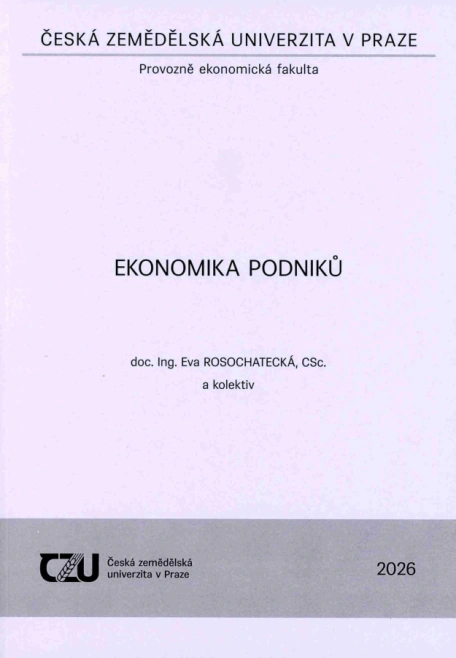 Ekonomika podniků Česká zemědělská univerzita v Praze