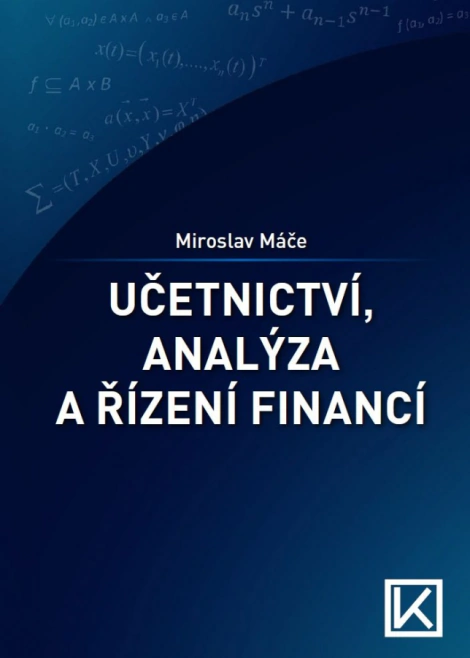 Účetnictví. Analýza a řízení financí Václav Klemm Účetnictví. Analýza a řízení financí Václav Klemm