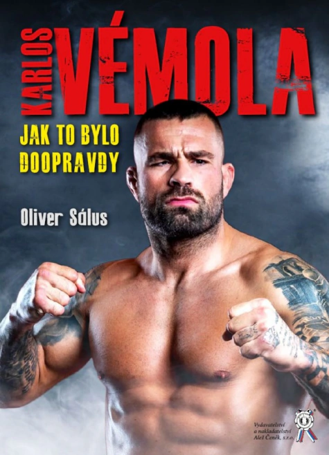 Karlos Vémola. Jak to bylo doopravdy Aleš Čeněk s.r.o. Karlos Vémola. Jak to bylo doopravdy Aleš Čeněk s.r.o.