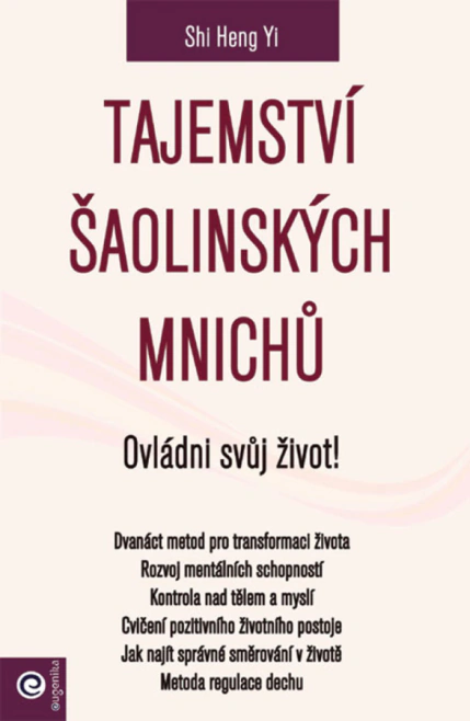 Tajemství šaolinských mnichů Ovládni svůj život! Eugenika
