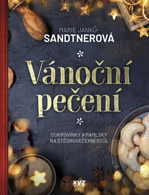 Vánoční pečení. Cukrovinky a pamlsky na štědrovečerní stůl Nakladatelství XYZ