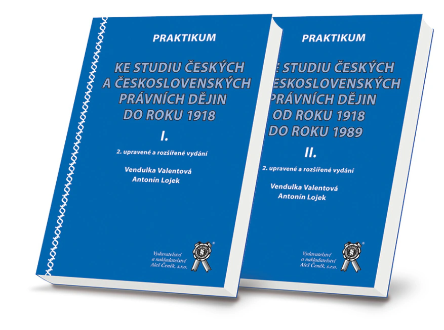 Praktikum ke studiu českých a československých právních dějin do roku 1918+od 1918 do roku 1989 2.vy Aleš Čeněk s.r.o. Praktikum ke studiu českých a československých právních dějin do roku 1918+od 1918 do roku 1989 2.vy Aleš Čeněk s.r.o.