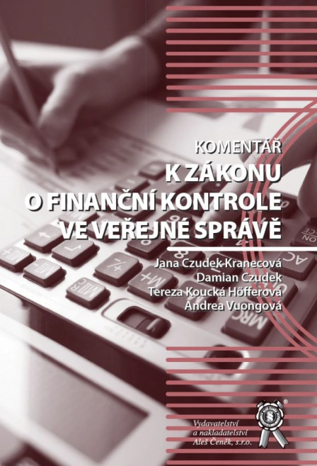 Komentář k zákonu o finanční kontrole ve veřejné správě Aleš Čeněk s.r.o. Komentář k zákonu o finanční kontrole ve veřejné správě Aleš Čeněk s.r.o.