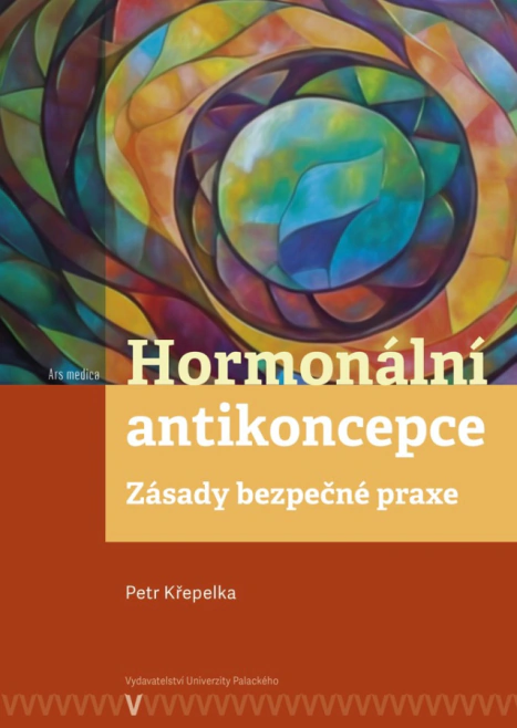 Hormonální antikoncepce: zásady bezpečné praxe 2. vydání Univerzita Palackého v Olomouci