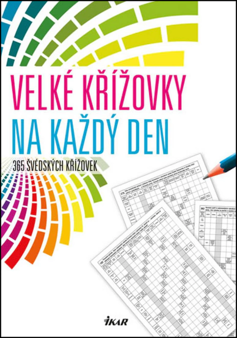 Velké křížovky na každý den - 365 švédských křížovek IKAR Velké křížovky na každý den - 365 švédských křížovek IKAR