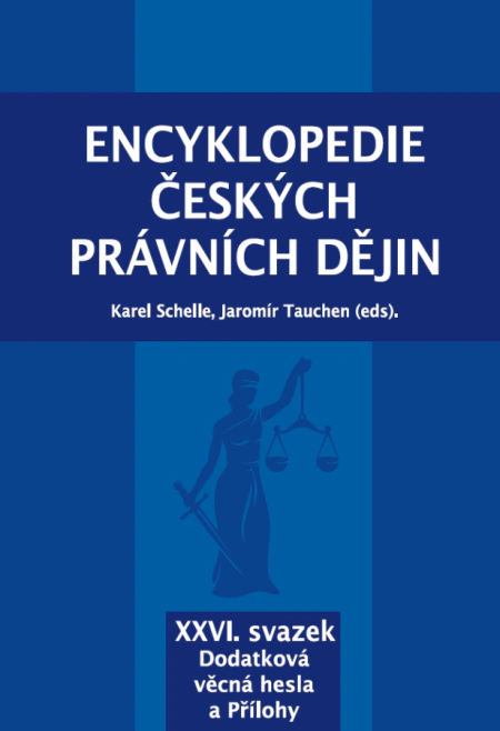 Encyklopedie českých právních dějin, XXVI. Dodatková věcná hesla a přílohy Key publishing, Aleš Čeněk, s.r.o.
