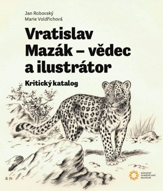 Vratislav Mazák, vědec a ilustrátor Národní zemědělské muzeum Vratislav Mazák, vědec a ilustrátor Národní zemědělské muzeum