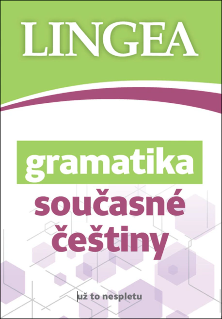 Gramatika současné češtiny už to nespletu Lingea