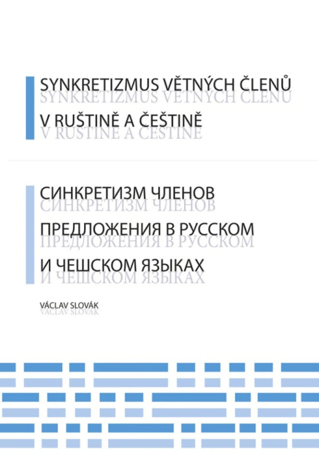 Synkretizmus větných členů v ruštině a češtině Univerzita Palackého v Olomouci Synkretizmus větných členů v ruštině a češtině Univerzita Palackého v Olomouci