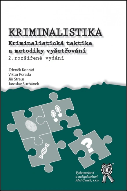 Kriminalistika - Kriminalistická taktika a metodiky vyšetřování Aleš Čeněk s.r.o.