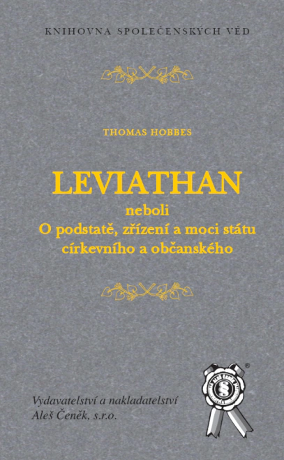 LEVIATHAN neboli O podstatě, zřízení a moci státu církevního a občanského Aleš Čeněk s.r.o.