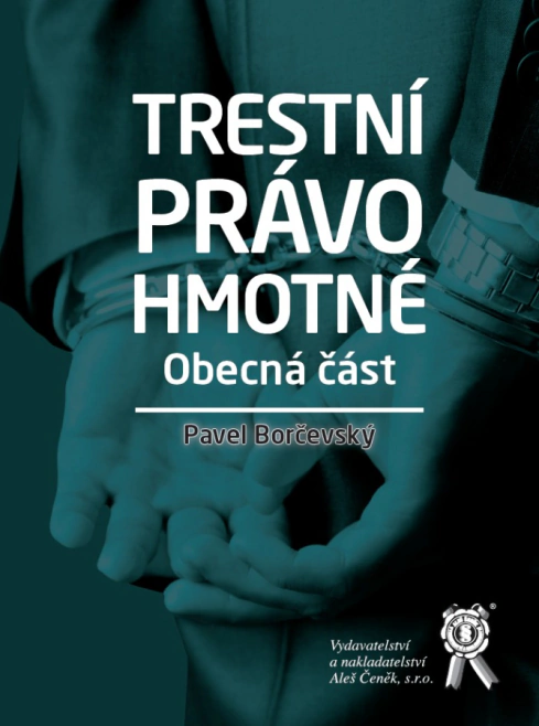 Trestní právo hmotné. Obecná část Aleš Čeněk s.r.o.