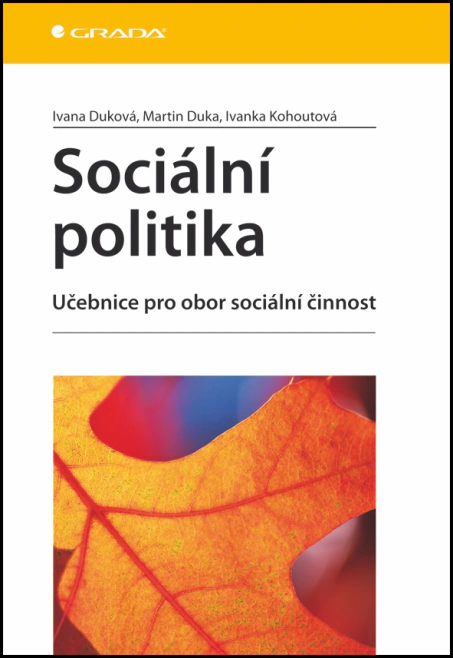 Sociální politika - Učebnice pro obor sociální činnost Grada Sociální politika - Učebnice pro obor sociální činnost Grada