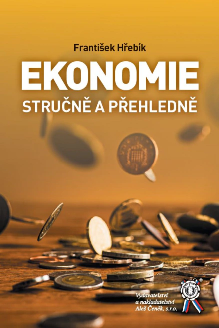 Ekonomie stručně a přehledně Aleš Čeněk s.r.o.