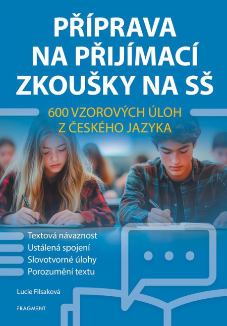 Příprava na přijímací zkoušky na SŠ – 600 vzorových úloh z českého jazyka Fragment Příprava na přijímací zkoušky na SŠ – 600 vzorových úloh z českého jazyka Fragment