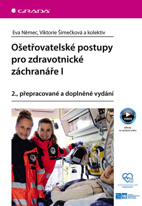 Ošetřovatelské postupy pro zdravotnické záchranáře I 2., přepracované a doplněné vydání Grada