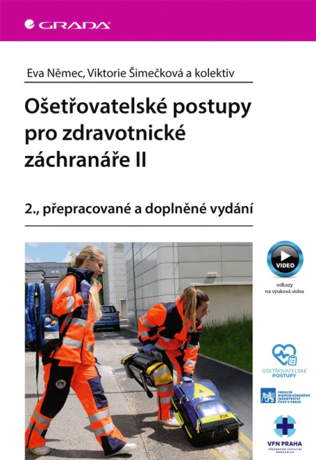 Ošetřovatelské postupy pro zdravotnické záchranáře II Grada Ošetřovatelské postupy pro zdravotnické záchranáře II Grada