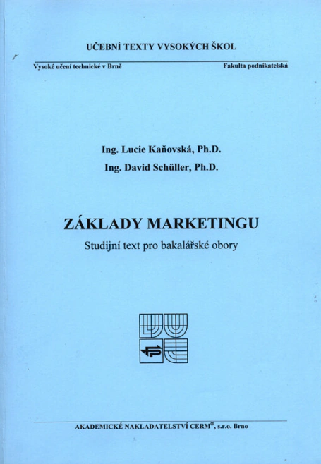 Základy marketingu Studijní text pro bakalářské obory 2015 Akademické nakladatelství CERM